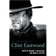The Philosophy of Clint Eastwood