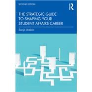 The Strategic Guide to Shaping Your Student Affairs Career