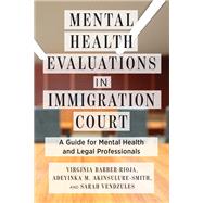 Mental Health Evaluations in Immigration Court