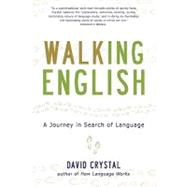 Walking English A Journey in Search of Language