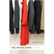 The Interloper A Novel