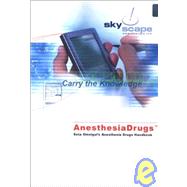 AnesthesiaDrugs (Sota Omoigui's Anesthesia Drug Handbook) Powered by Skyscape : Skyscape Medical Library