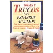 Ideas Y Trucos Para Primeros Auxilios/Practical Ideas for First Aid,9788479272630