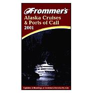Frommer's Alaska Cruises & Ports of Call 2001