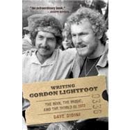 Writing Gordon Lightfoot The Man, the Music, and the World in 1972