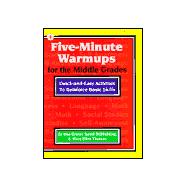 Five-Minute Warmups for the Middle Grades : Quick and Easy Activities to Reinforce Basic Skills