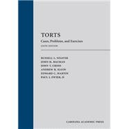 Torts: Cases, Problems, and Exercises, Sixth Edition