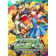 The Wonderful Wizard of Oz & The Marvelous Land of Oz (Illustrated Novel)
