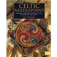 Celtic Needlepoint Original Designs Inspired by the Artistry of the Celts