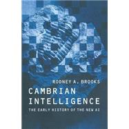 Cambrian Intelligence : The Early History of the New AI