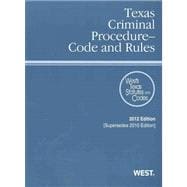 Texas Criminal Procedure-Code and Rules 2012