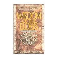 Wisdom of the Elders Sacred Native Stories of Nature