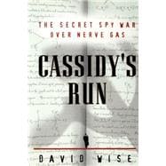 Cassidy's Run The Secret Spy War Over Nerve Gas