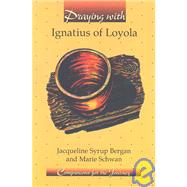 Praying With Ignatius of Loyola