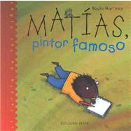 Matias, Pintor Famoso/Matthew the Famous Painter