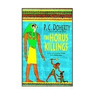 Horus Killings : An Egyptian Novel of Intrigue and Murder