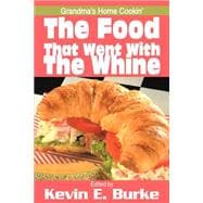 The Food That Went With the Whine