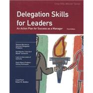 Delegation Skills for Leaders: An Action Plan for Success as a Manager