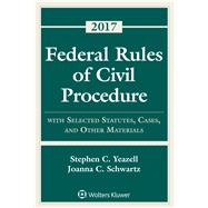 Federal Rules of Civil Procedure with Selected Statutes, Cases, and Other Materials 2017 Supplement