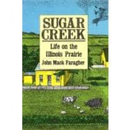 Sugar Creek; Life on the Illinois Prairie