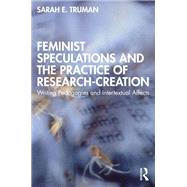 Feminist Speculations and the Practice of Research-Creation