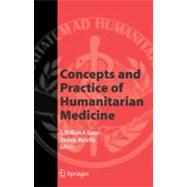 Concepts and Practice of Humanitarian Medicine