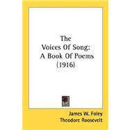 The Voices Of Song: A Book of Poems 1916