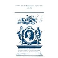 Pindar and the Renaissance Hymn-Ode: 1450-1700,9780866982634