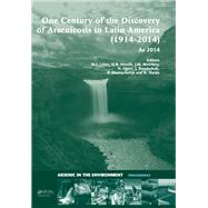 One Century of the Discovery of Arsenicosis in Latin America (1914-2014) As2014: Proceedings of the 5th International Congress on Arsenic in the Environment, May 11-16, 2014, Buenos Aires, Argentina