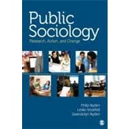 Public Sociology : Research, Action, and Change