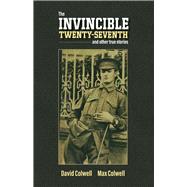 The Invincible Twenty Seventh and Other True Stories