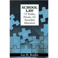 School Law for Public, Private, And Parochial Educators