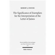 The Significance of Exemplars for the Interpretation of the Letter of James