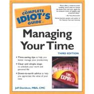 The Complete Idiot's Guide to Managing Your Time, 3E