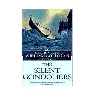 The Silent Gondoliers A Novel