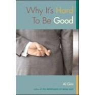Why It's Hard to Be Good