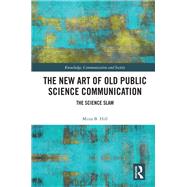 The New Art of Old Public Science Communication