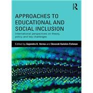 Approaches to Educational and Social Inclusion: International perspectives on theory, policy and key challenges