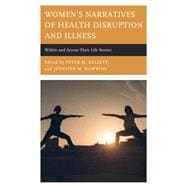 Women's Narratives of Health Disruption and Illness Within and Across their Life Stories