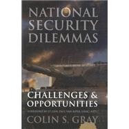National Security Dilemmas : Challenges and Opportunities