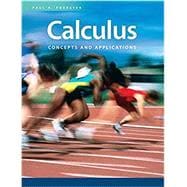 Calculus: Concepts and Applications Student Edition