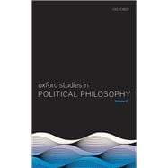 Oxford Studies in Political Philosophy Volume 6