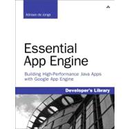 Essential App Engine Building High-Performance Java Apps with Google App Engine