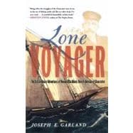 Lone Voyager The Extraordinary Adventures Of Howard Blackburn Hero Fisherman Of Gloucester