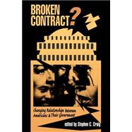 Broken Contract?: Changing Relationships Between Americans And Their Government