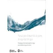 Manual para el desarrollo de planes de seguridad del agua: Metodologia Pormenorizado De Gestion De Riesgos Para Proveedores De Agua De Consumo