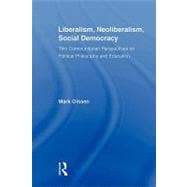 Liberalism, Neoliberalism, Social Democracy: Thin Communitarian Perspectives on Political Philosophy and Education