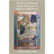 The Clerical Proletariat and the Resurgence of Medieval English Poetry