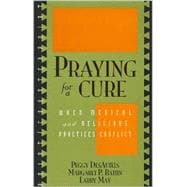 Praying for a Cure When Medical and Religious Practices Conflict