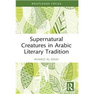 Supernatural Creatures in Arabic Literary Tradition